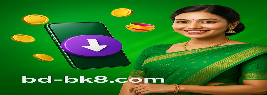 BK8 Sign Up in Bangladesh – App Download and Exclusive Bonus Offer Up to ৳1888